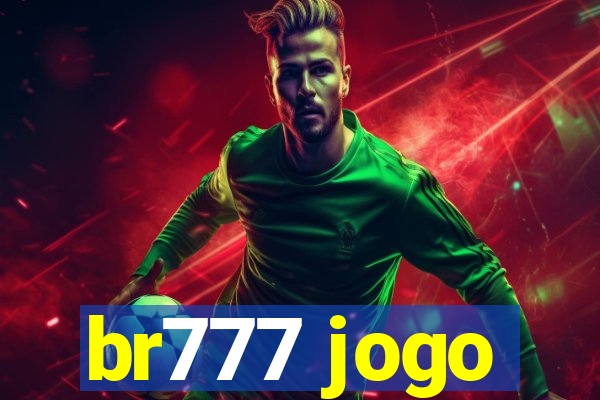 br777 jogo